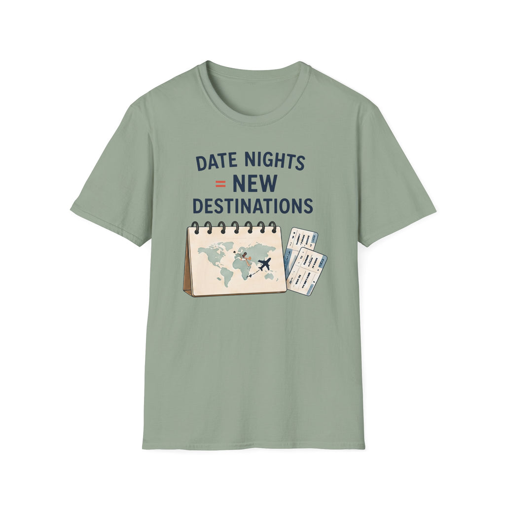 Date Night = New Destinations T-shirt