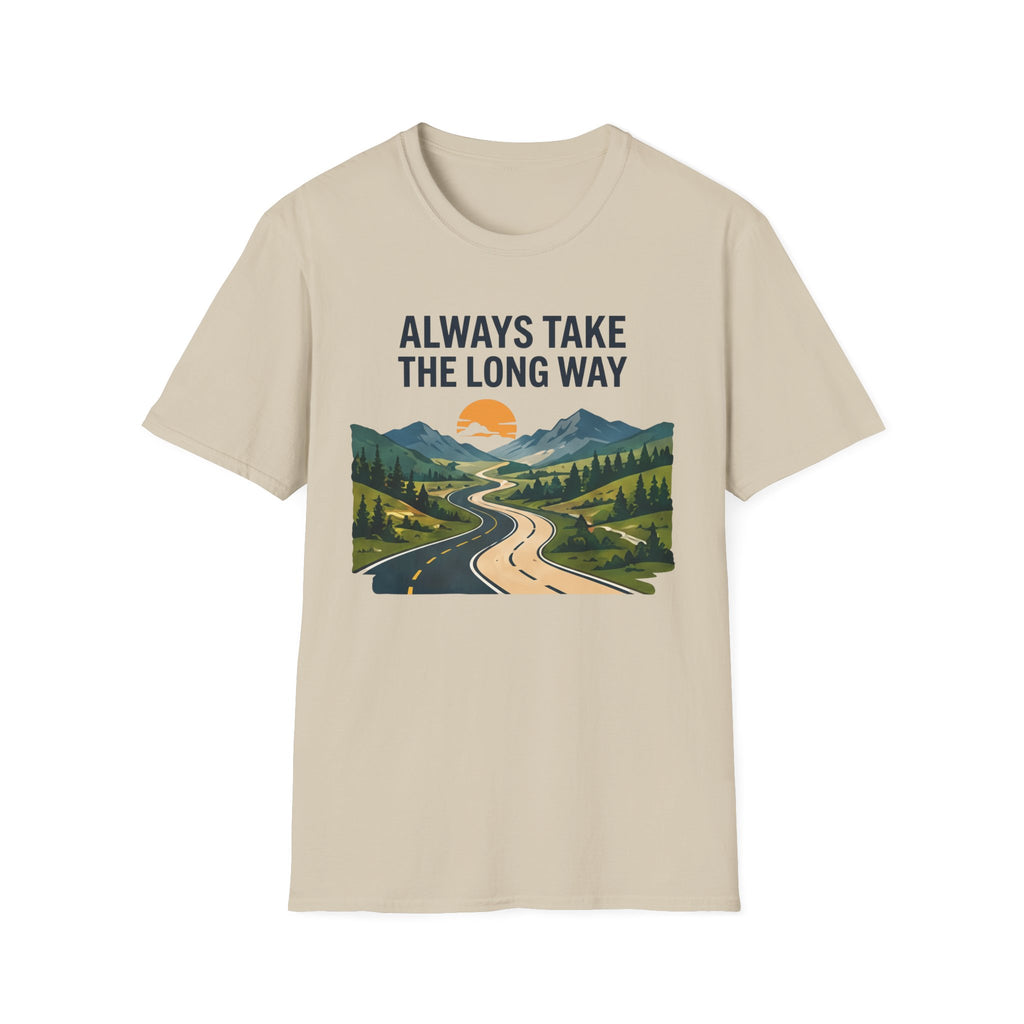 Always Take the Long Way T-Shirt