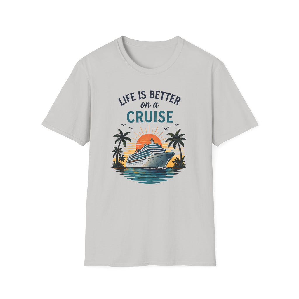 Life is Better on a Cruise T-shirt