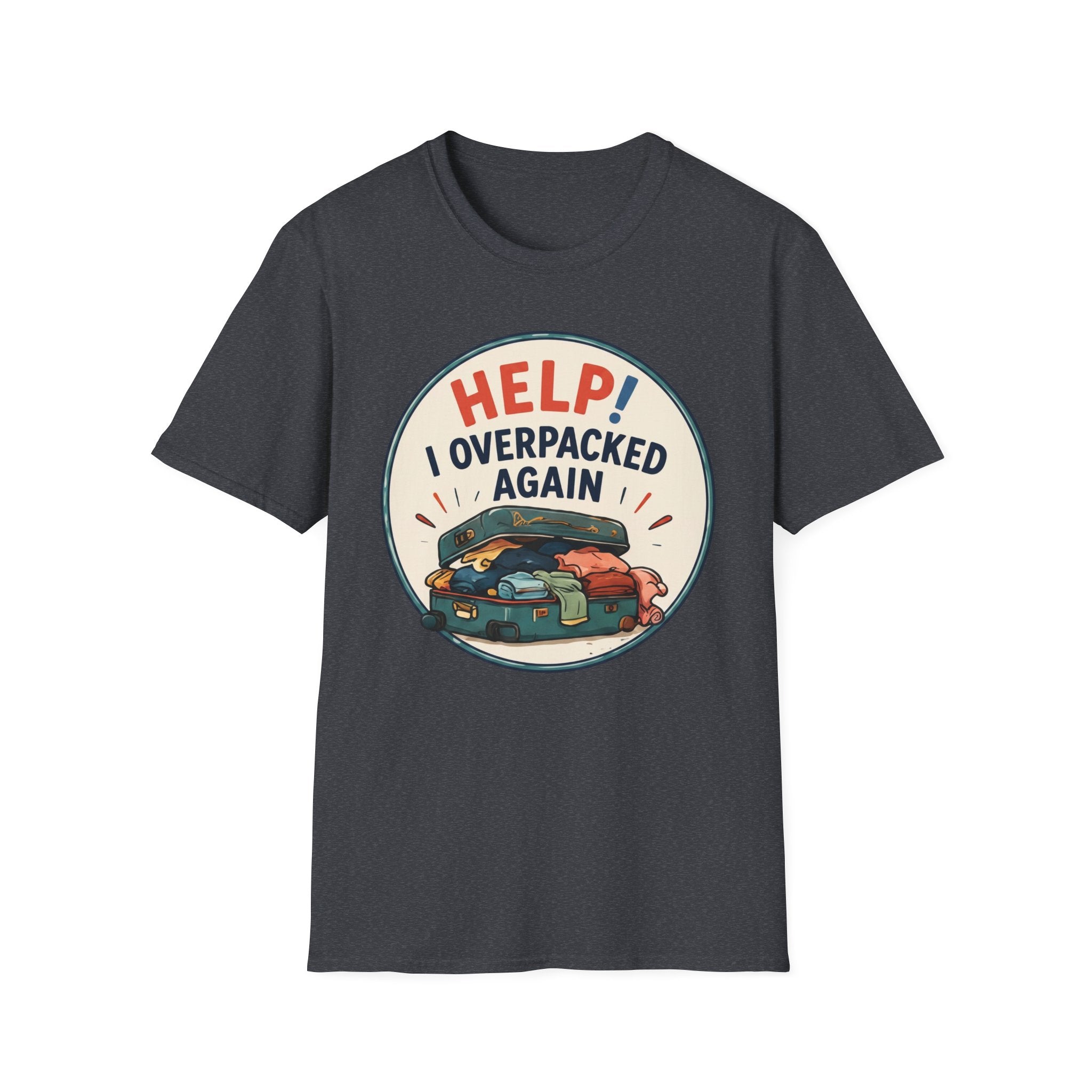 HELP I Overpacked Again T-Shirt