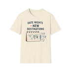 Date Night = New Destinations T-shirt