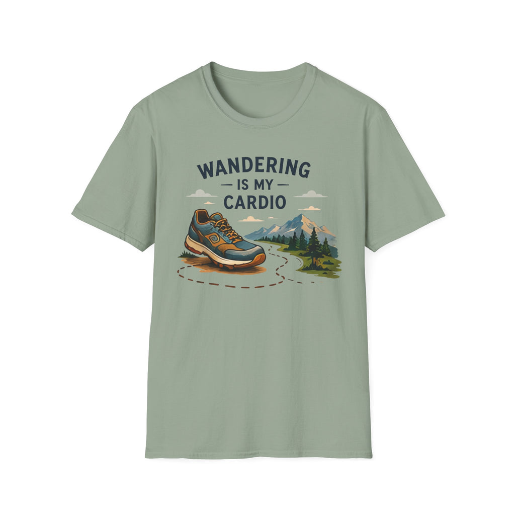 Wandering is my Cardio T-shirt