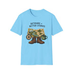Detours = Better Stories T-shirt