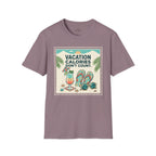 Vacation  Calories Don't Count T-Shirt