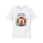 Let's Get Ship Faced T-Shirt