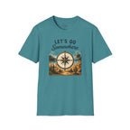 Let's Go Somewhere T-Shirt