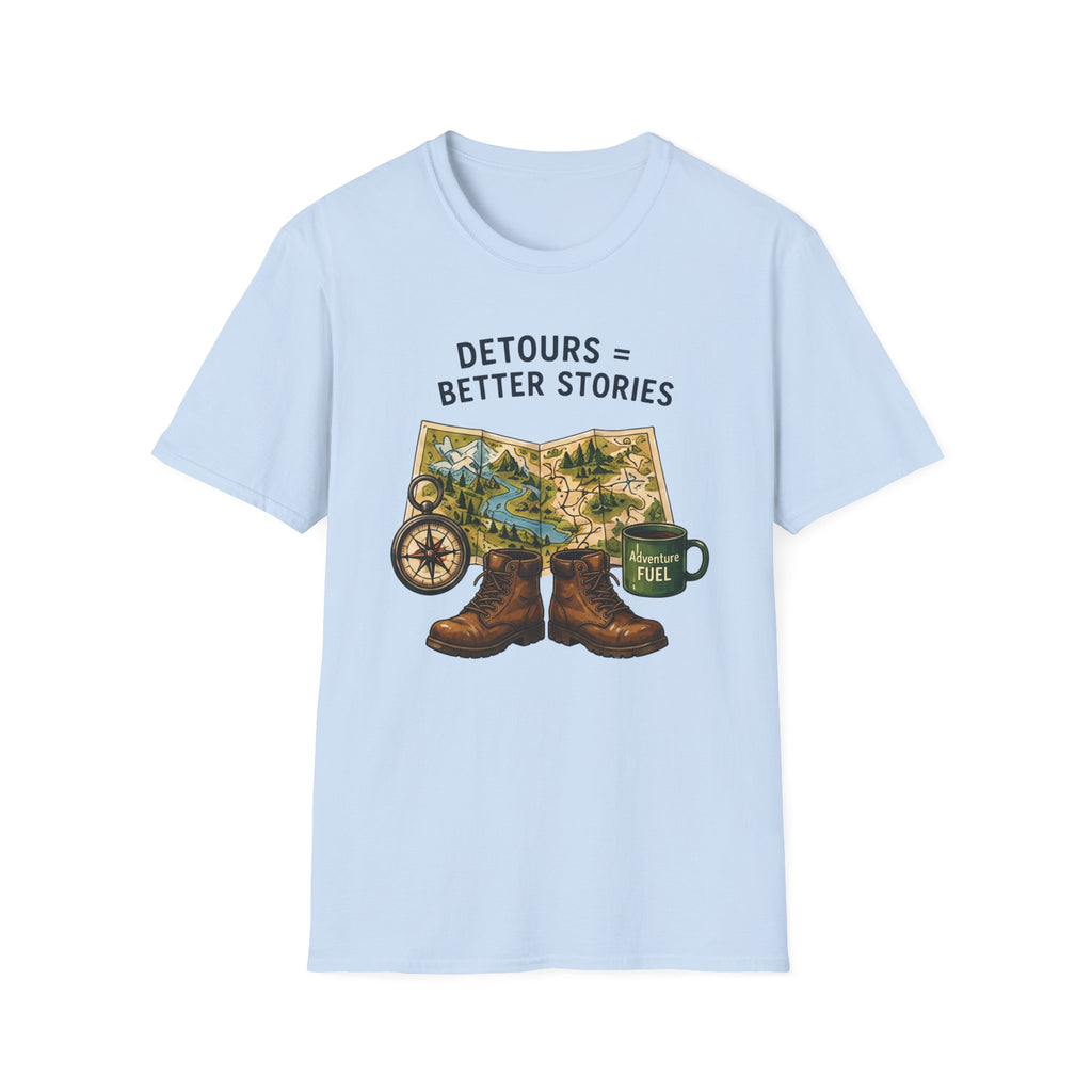 Detours = Better Stories T-shirt