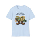 Detours = Better Stories T-shirt
