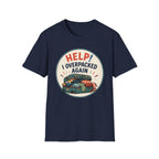 HELP I Overpacked Again T-Shirt