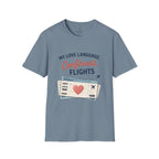 My Love Language is Confirmed Flights T-Shirt