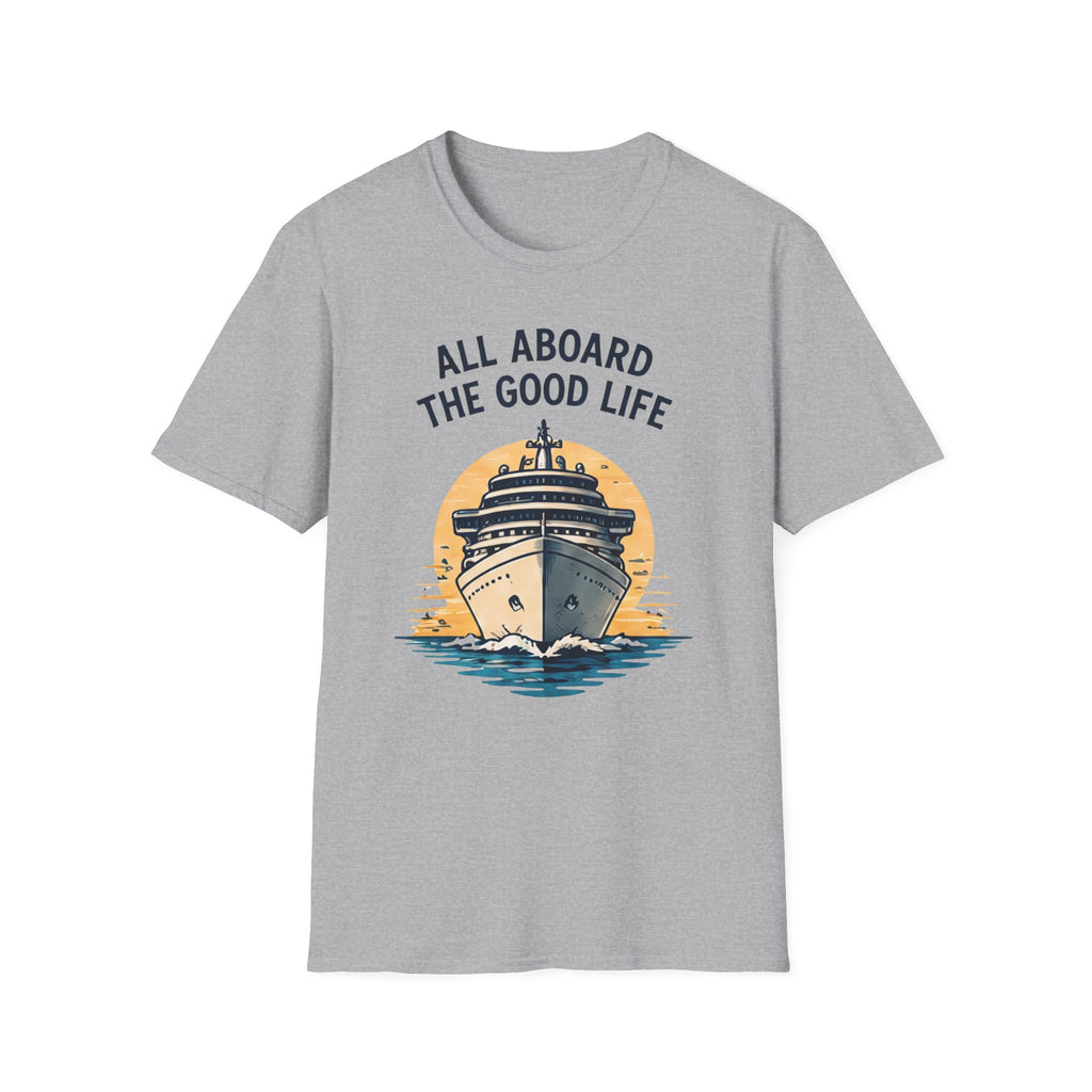 All Aboard the Good Life T-Shirt