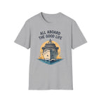 All Aboard the Good Life T-Shirt