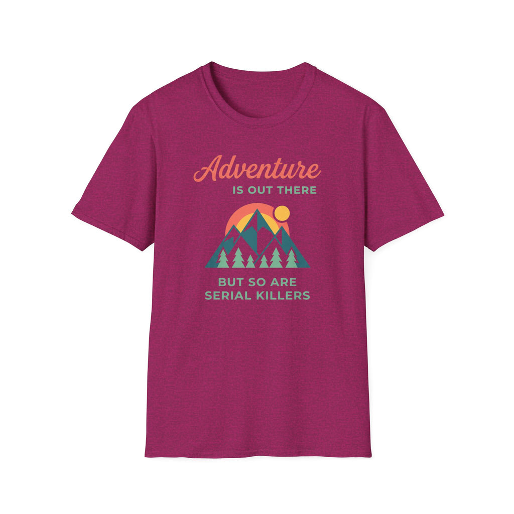Adventure is out there T-Shirt