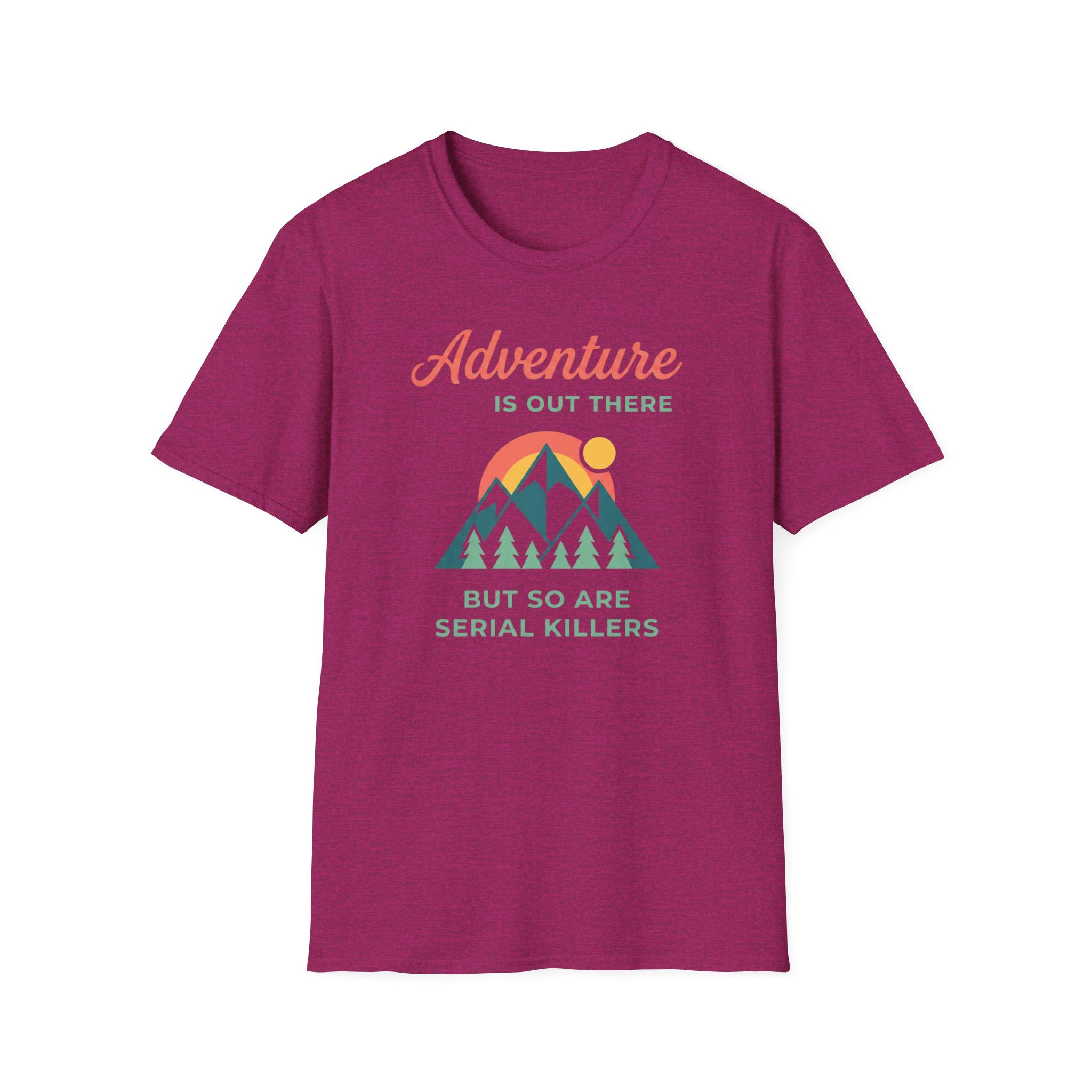 Adventure is out there T-Shirt