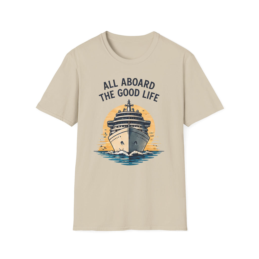 All Aboard the Good Life T-Shirt