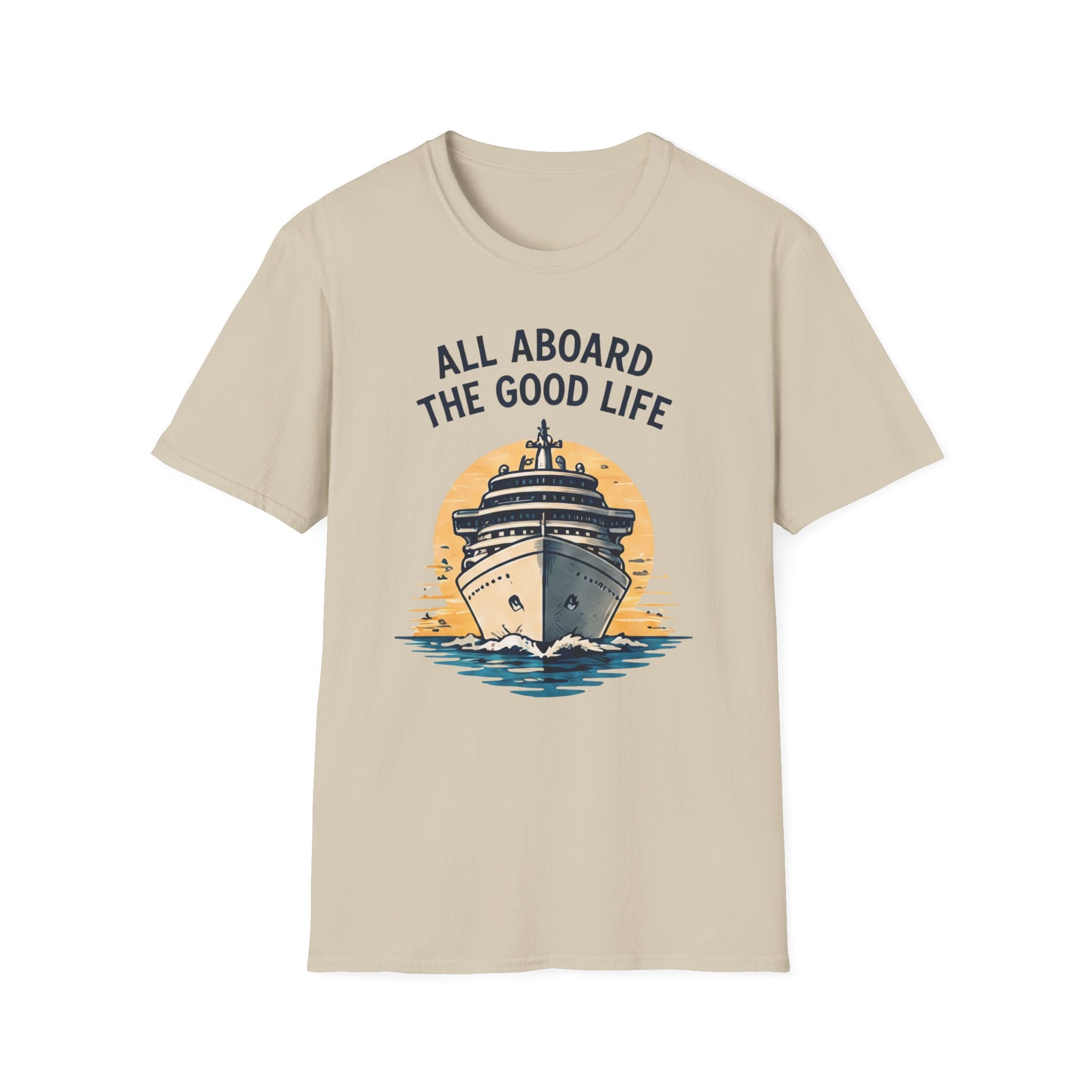 All Aboard the Good Life T-Shirt