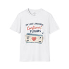 My Love Language is Confirmed Flights T-Shirt