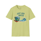 Just Add Water T-Shirt