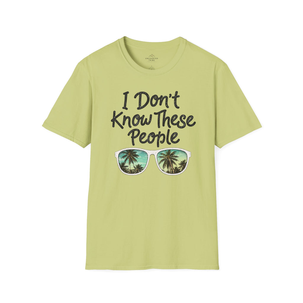 I Don't Know These People T-Shirt