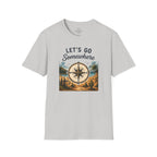 Let's Go Somewhere T-Shirt