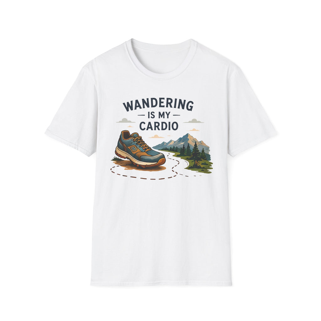 Wandering is my Cardio T-shirt
