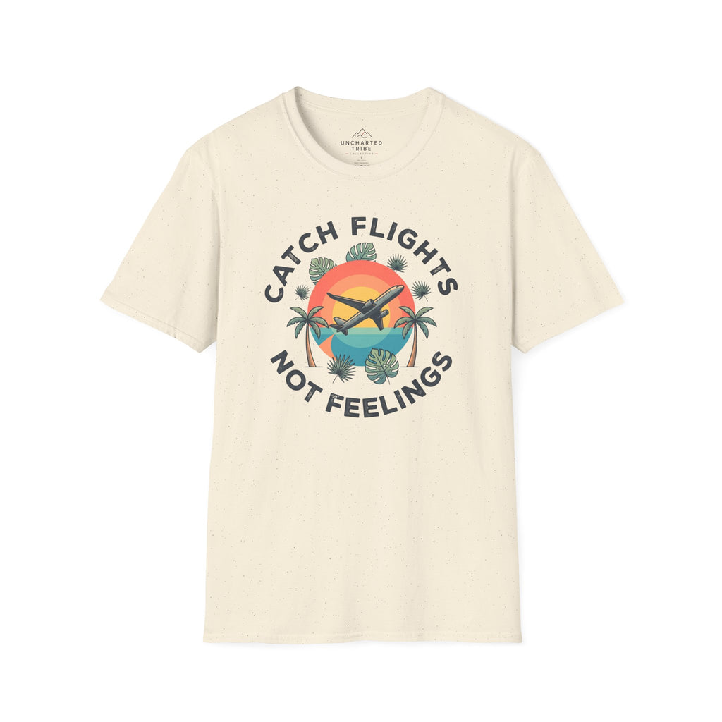 Catching Flights not Feelings T-Shirt