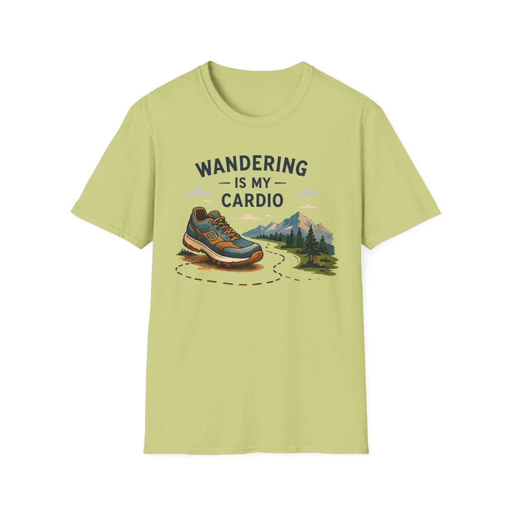 Wandering is my Cardio T-shirt