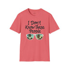 I Don't Know These People T-Shirt