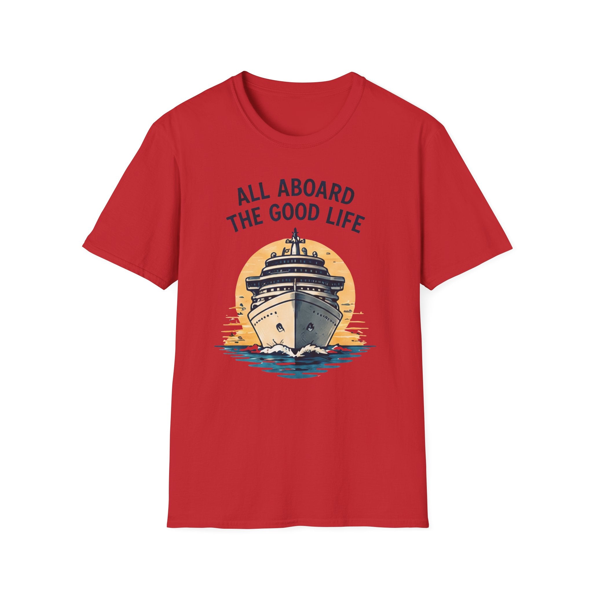 All Aboard the Good Life T-Shirt