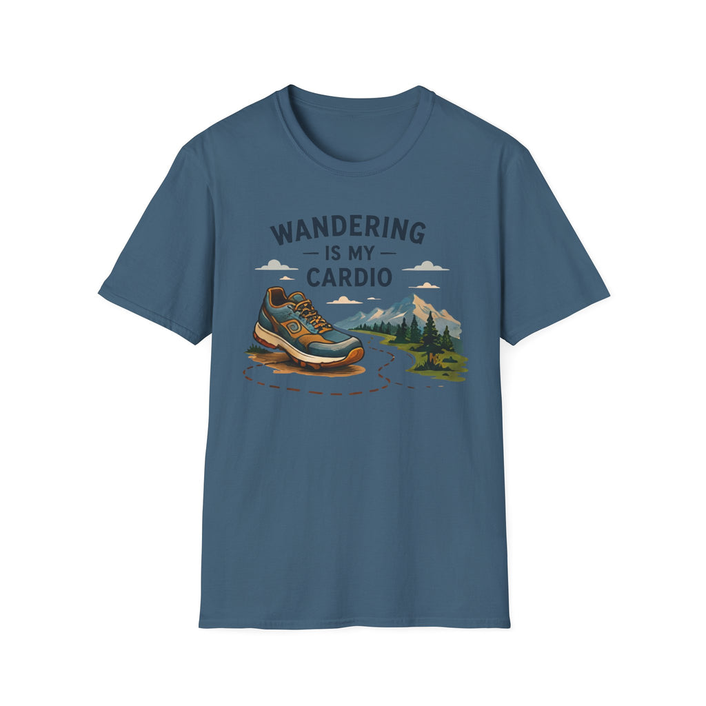 Wandering is my Cardio T-shirt
