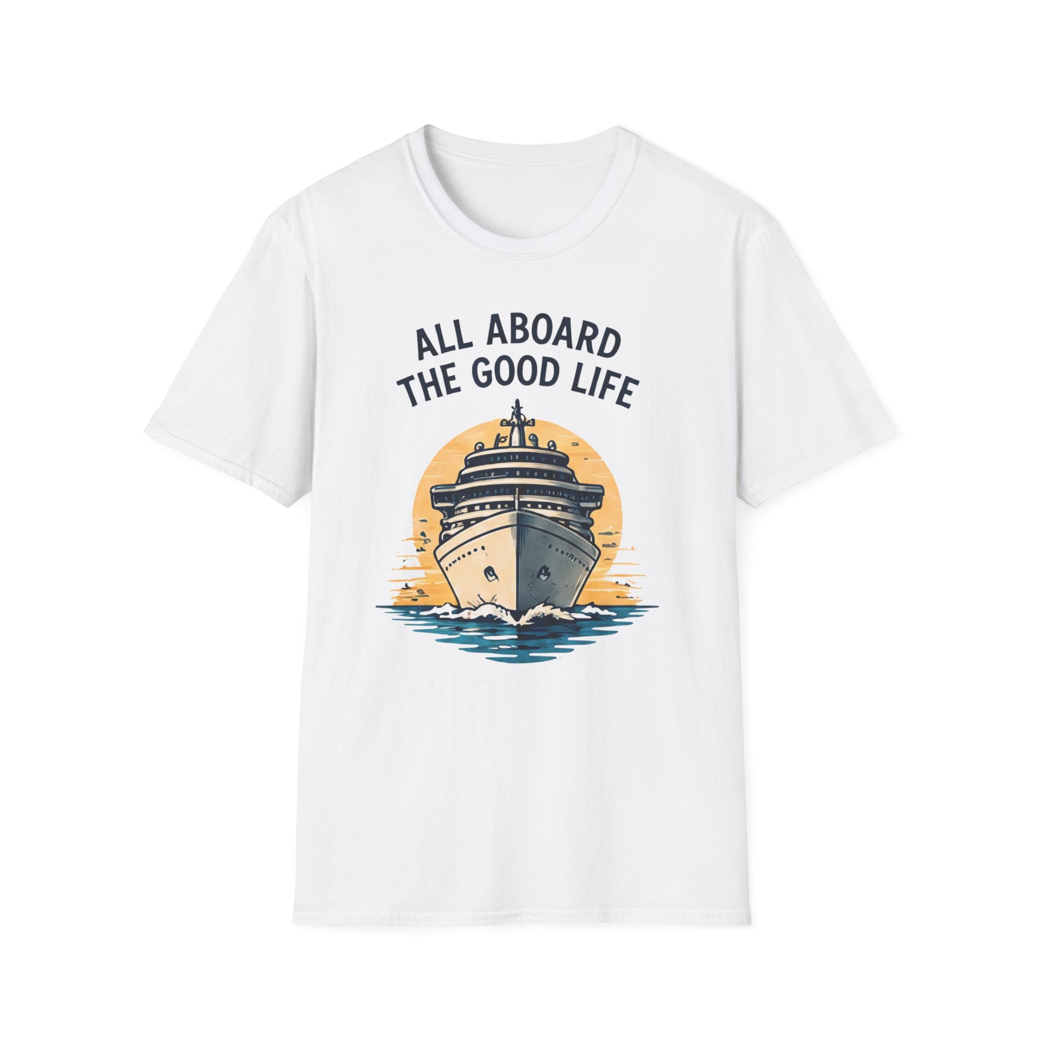All Aboard the Good Life T-Shirt