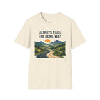 Always Take the Long Way T-Shirt