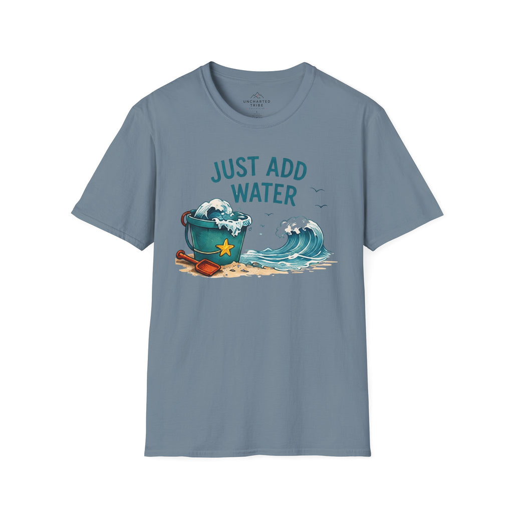 Just Add Water T-Shirt