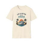 Life is Better on a Cruise T-shirt
