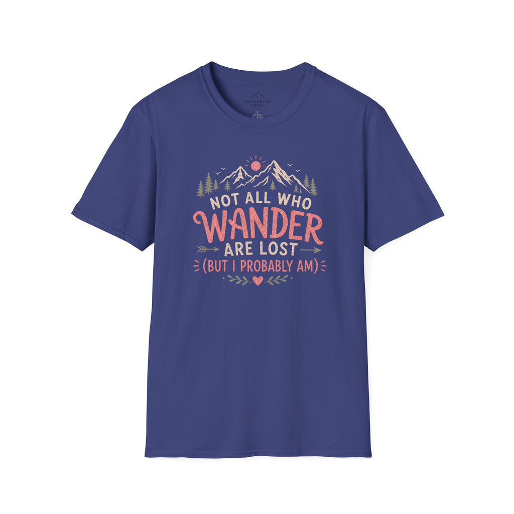 Not All Who Wander Are Lost T-Shirt