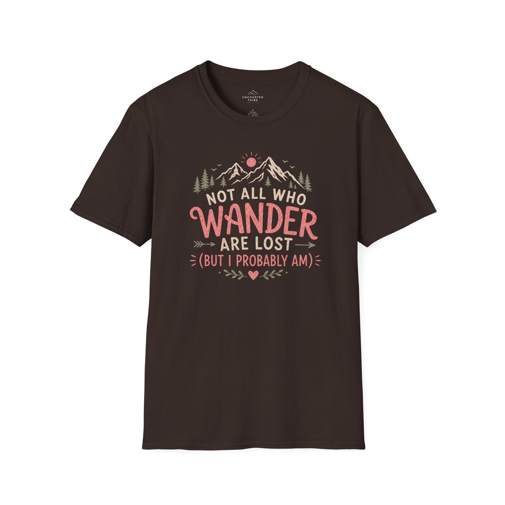 Not All Who Wander Are Lost T-Shirt