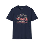 Not All Who Wander Are Lost T-Shirt