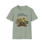Detours = Better Stories T-shirt