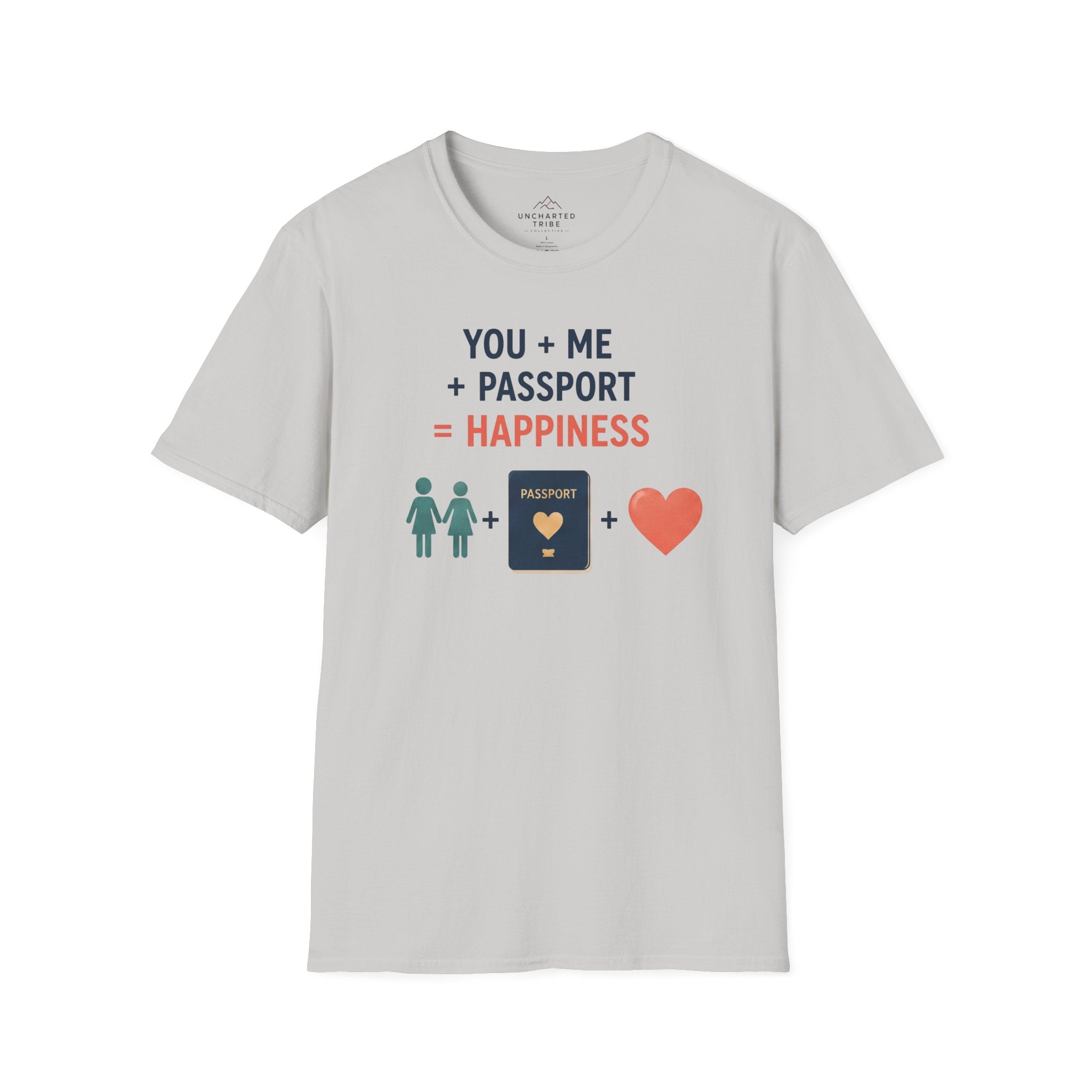 You, Me, and Passport = Happiness T-Shirt