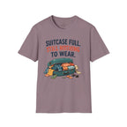 Suitcase Full Still Nothing to Wear T-Shirt