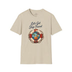 Lets Get Ship Faced T-Shirt