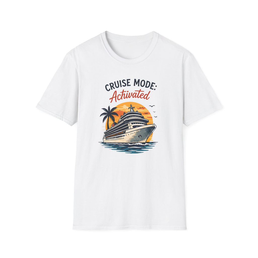 Cruise Mode Activated T-shirt