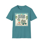 Vacation  Calories Don't Count T-Shirt
