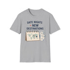Date Night = New Destinations T-shirt