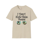 I Don't Know These People T-Shirt