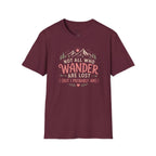 Not All Who Wander Are Lost T-Shirt