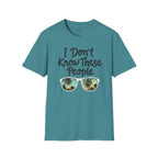 I Don't Know These People T-Shirt