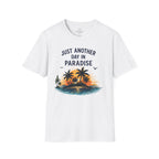 Just Another Day in Paradise T-Shirt