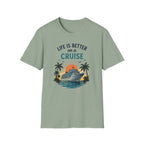 Life is Better on a Cruise T-shirt