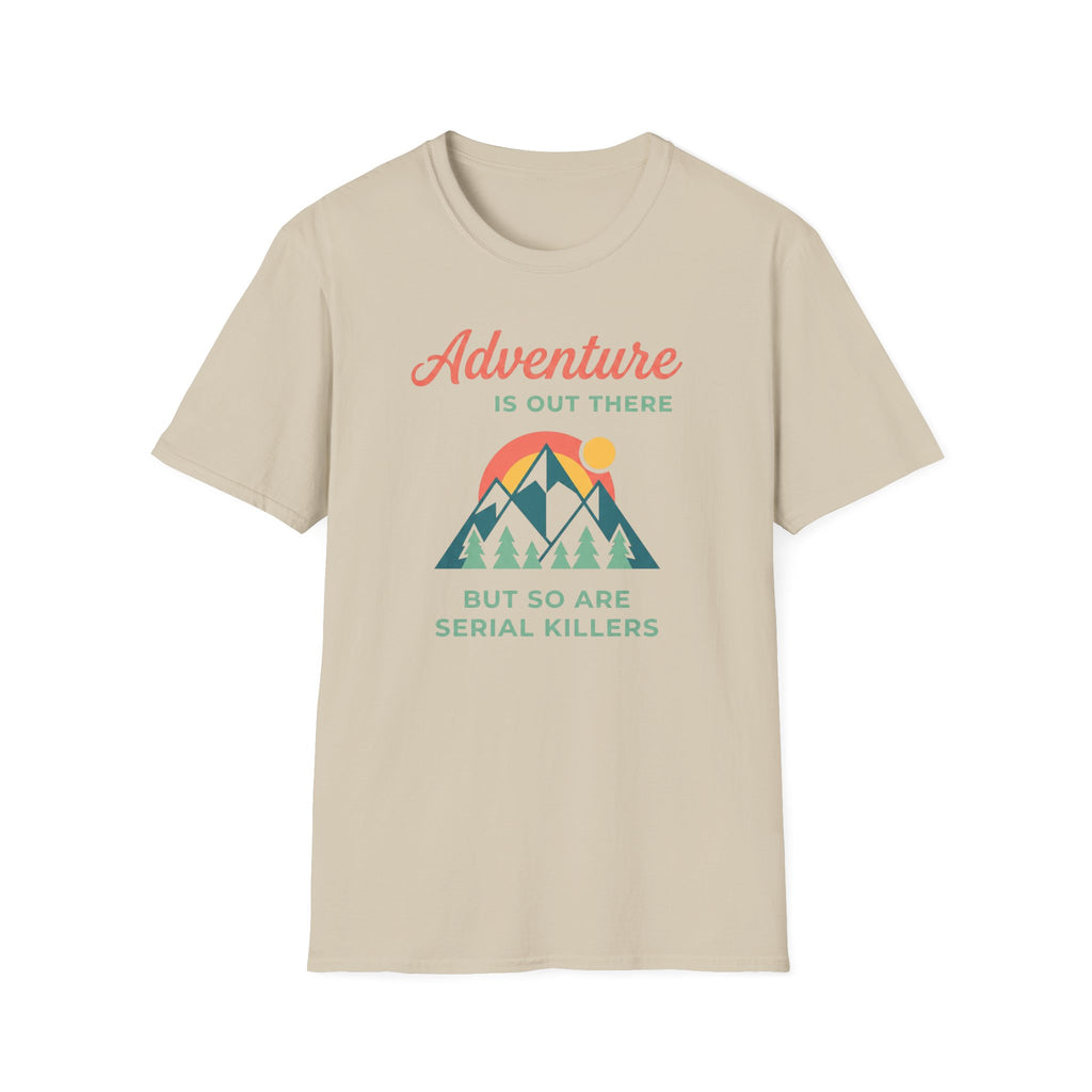 Adventure is out there T-Shirt